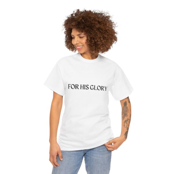 For His Glory T-Shirt - Image 5