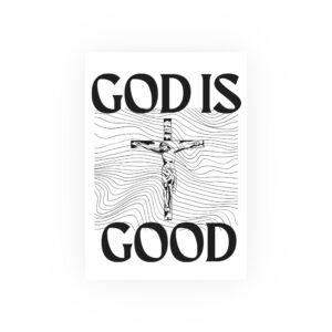 God Is Good Poster (White Background)
