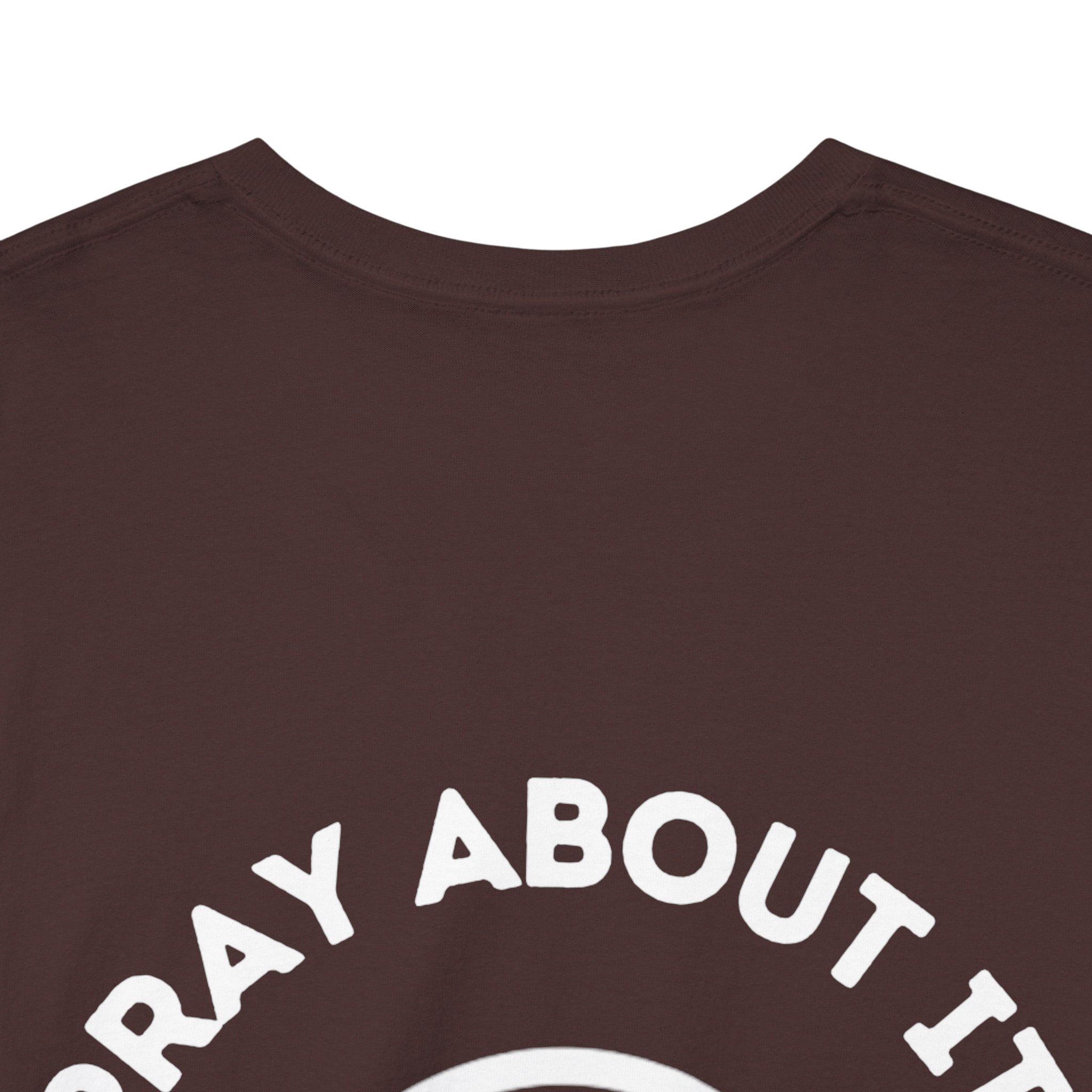 Pray About It T - Shirt - Image 64