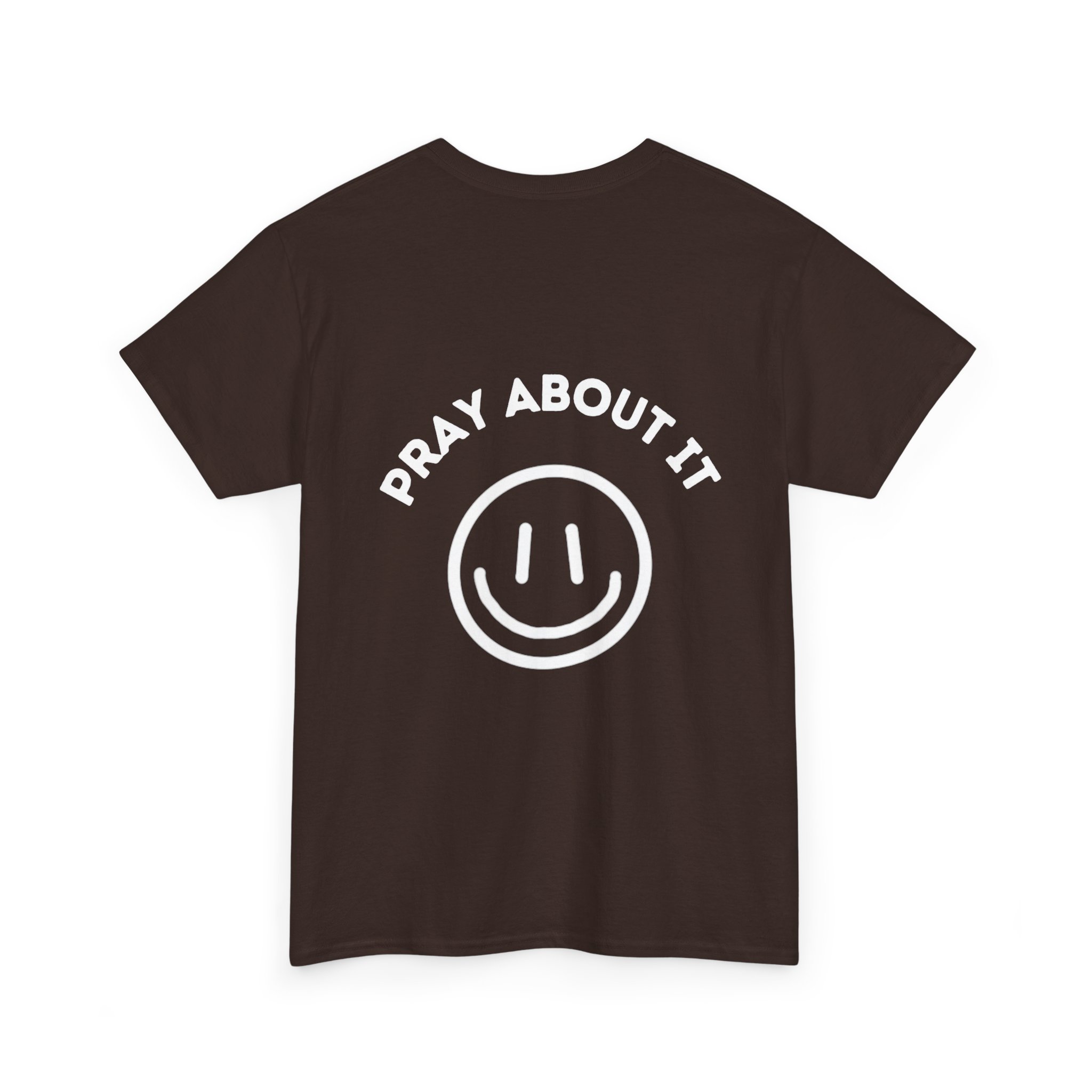Pray About It T - Shirt