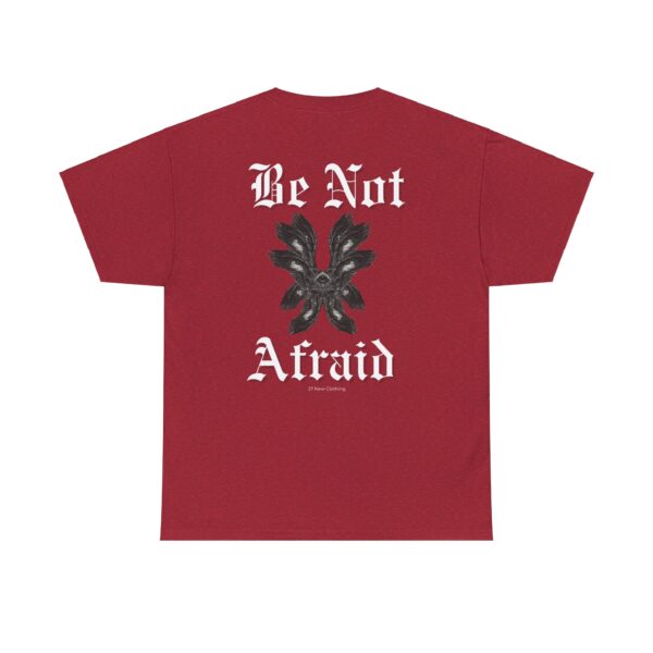 Be Not Afraid T-shirt - Image 12