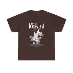 Look At The Birds T-shirt