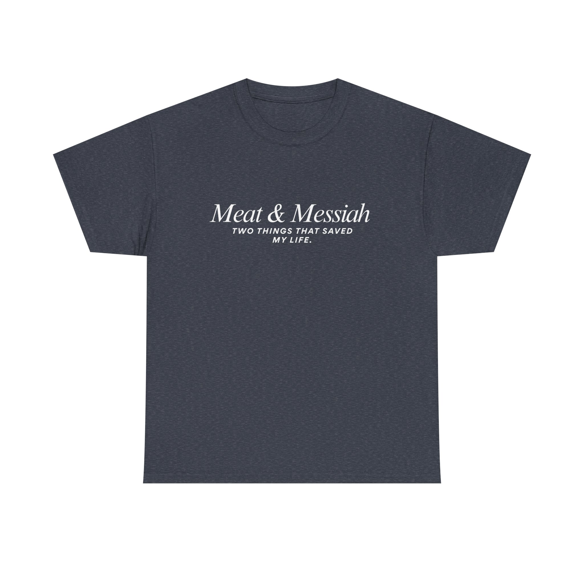 Meat & Messiah Tee – Two Things That Saved My Life - Image 25