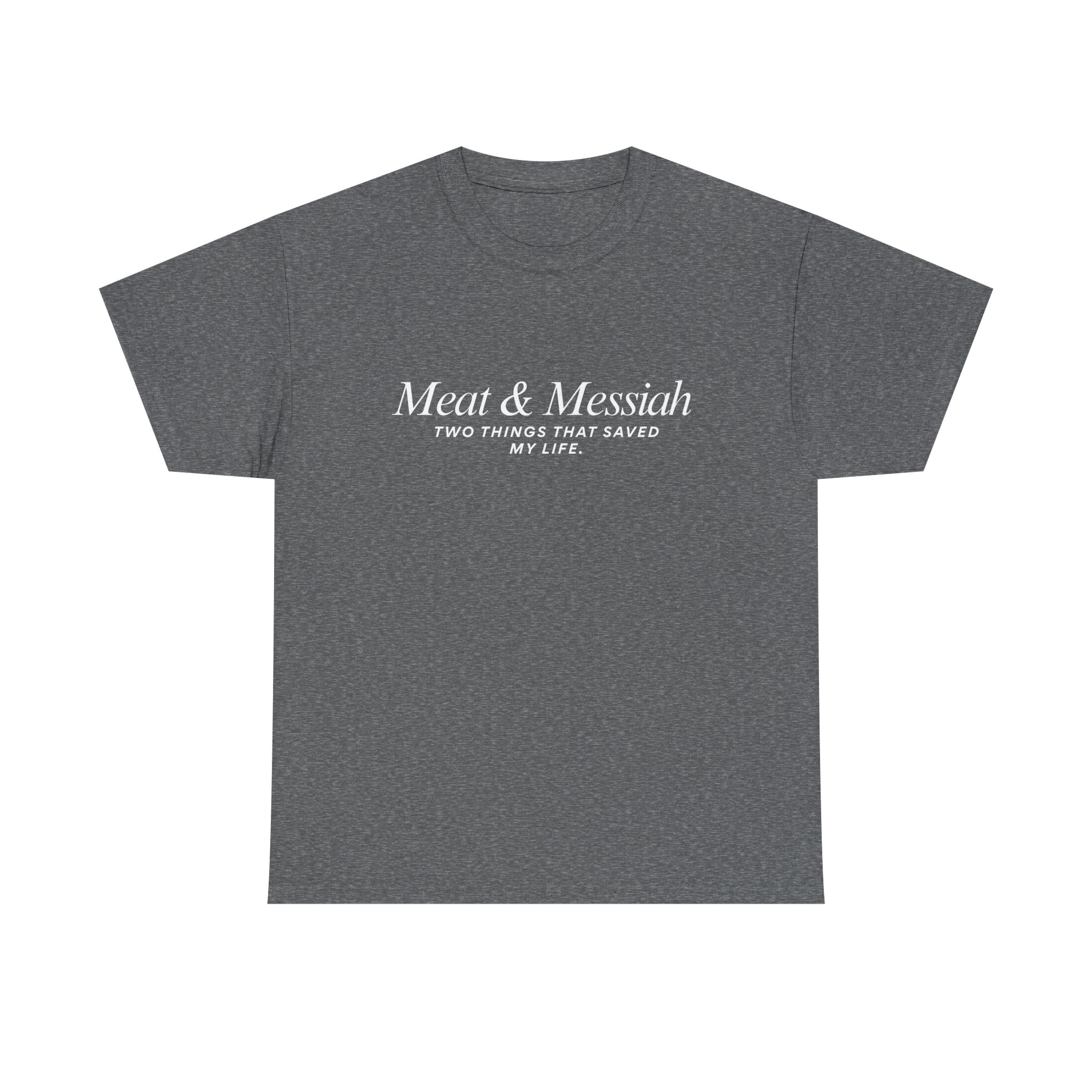 Meat & Messiah Tee – Two Things That Saved My Life - Image 16