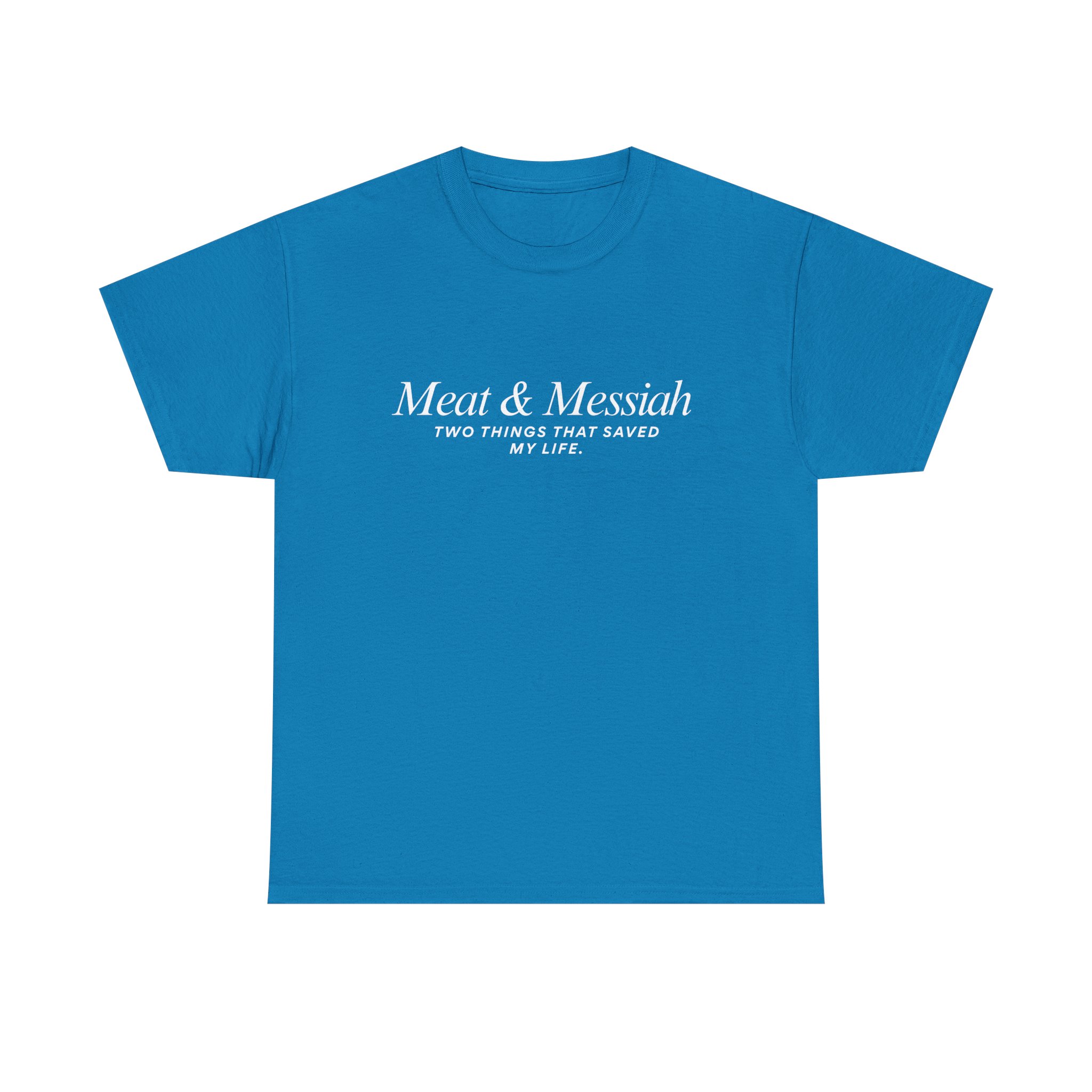 Meat & Messiah Tee – Two Things That Saved My Life - Image 21