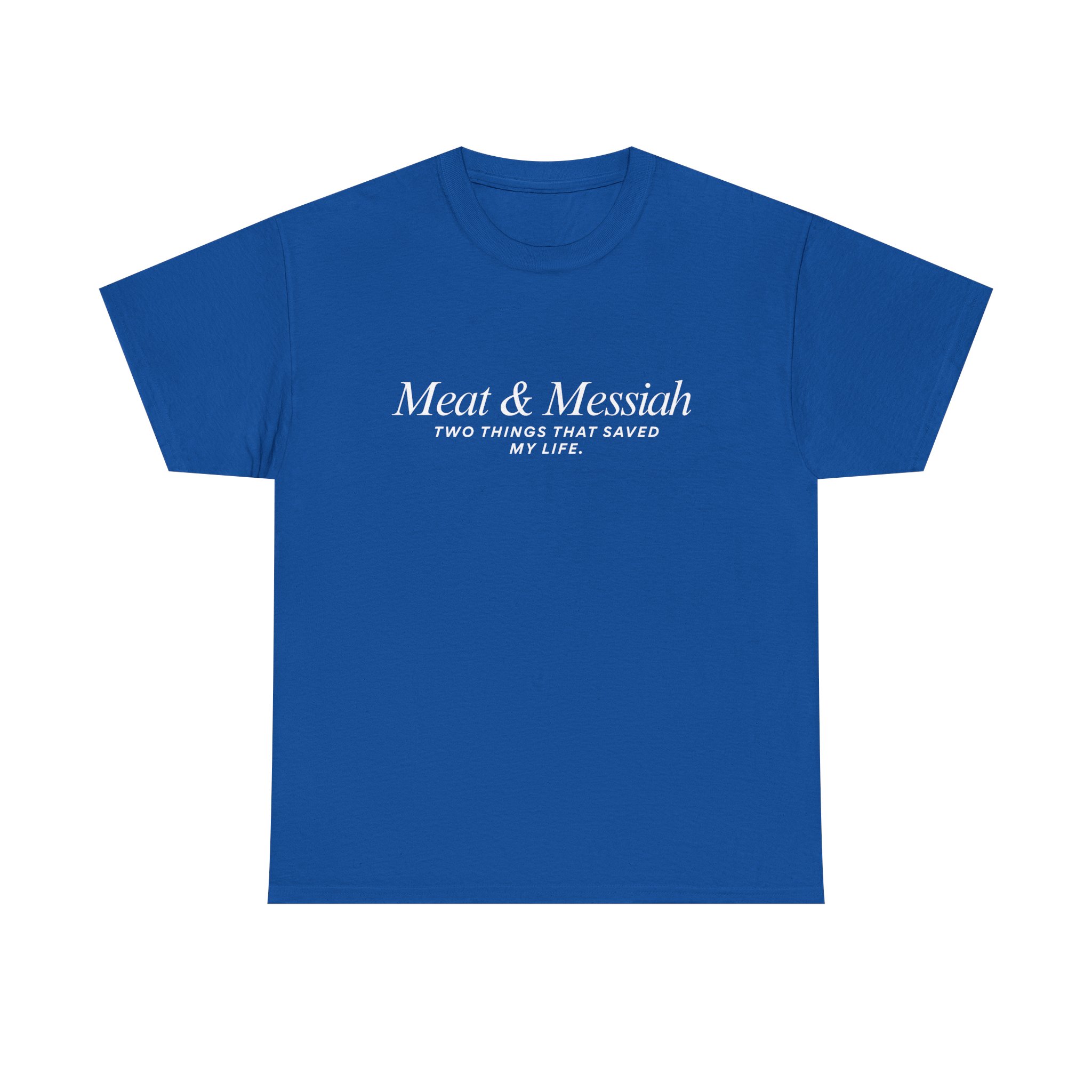 Meat & Messiah Tee – Two Things That Saved My Life - Image 24