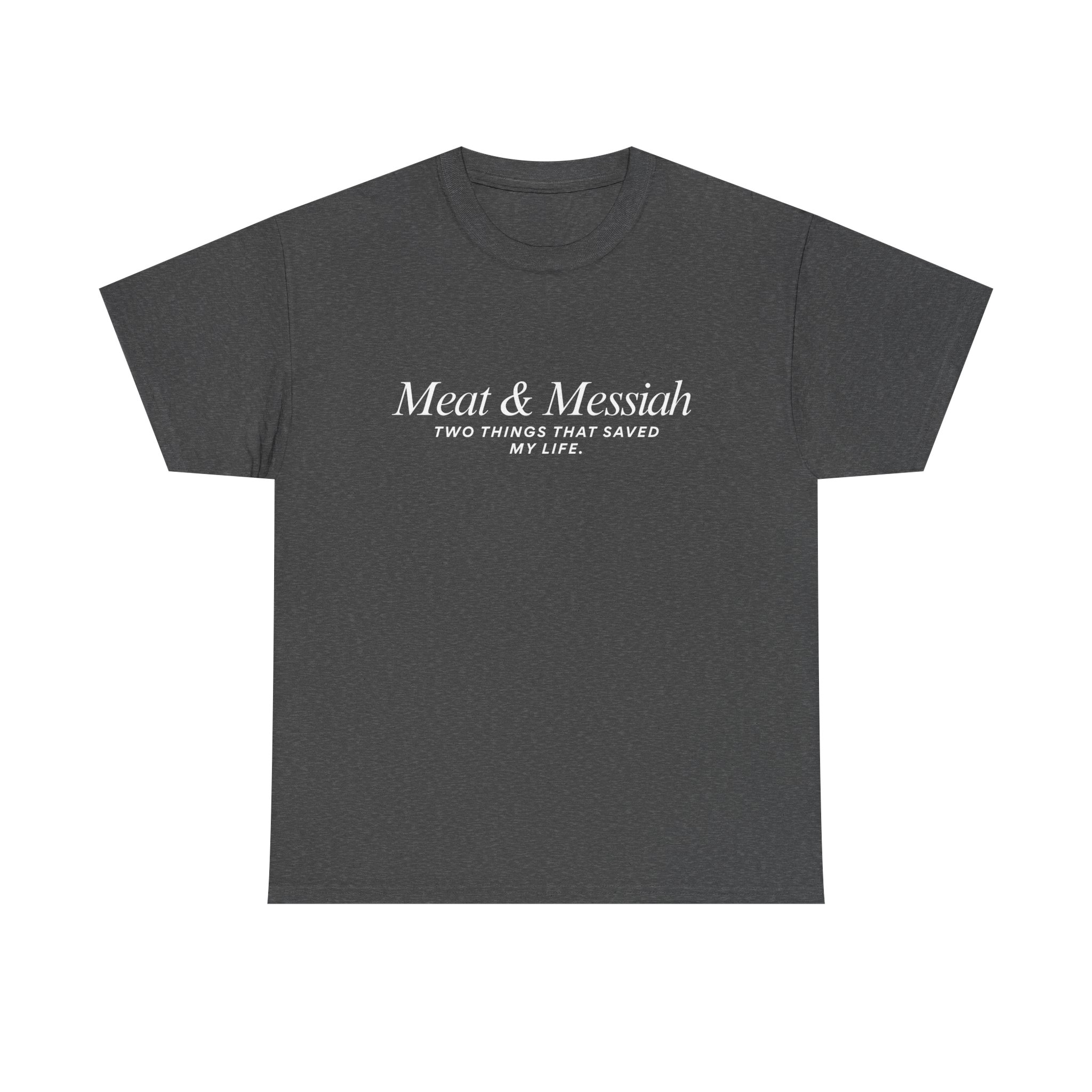 Meat & Messiah Tee – Two Things That Saved My Life - Image 17