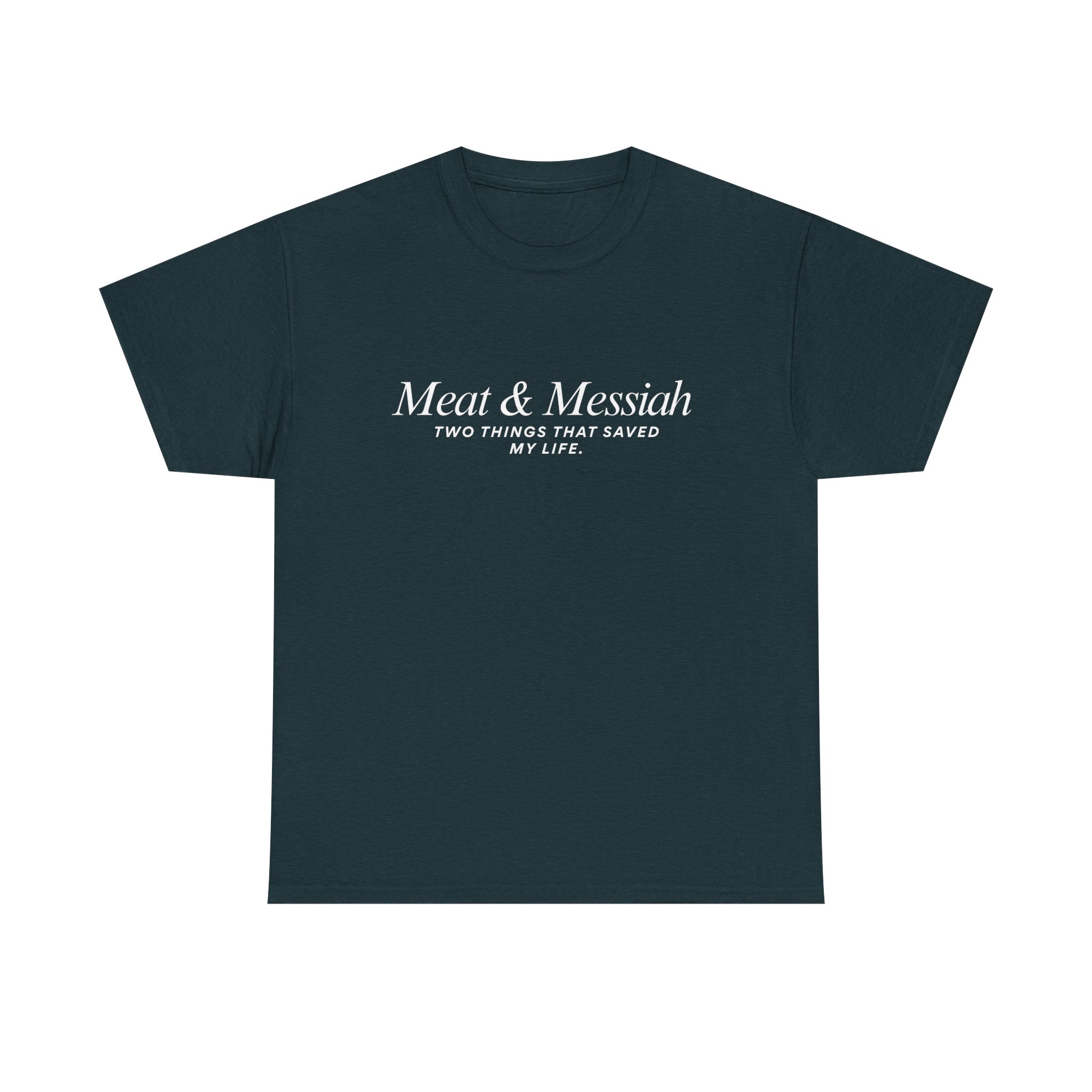 Meat & Messiah Tee – Two Things That Saved My Life - Image 19